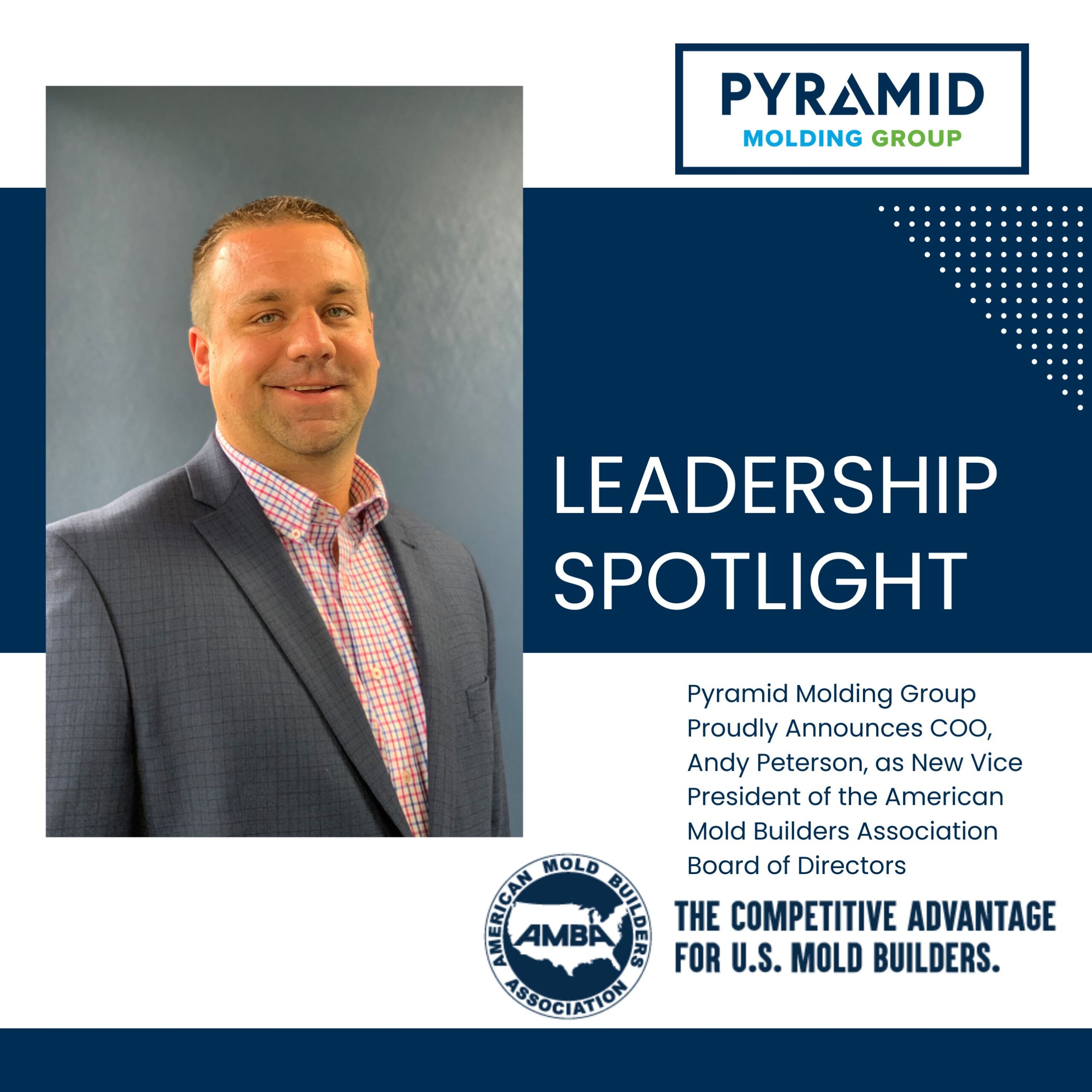 Featured image for “Pyramid Molding Group Proudly Announces COO, Andy Peterson, as New Vice President of the American Mold Builders Association Board of Directors”